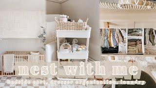 NEST WITH ME  bedside cart dresser organization baby laundry neutral baby haul [upl. by Eidac453]