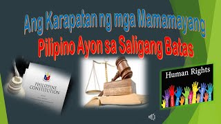 Ang Mga Karapatan ng Mamamayang Pilipino Ayon sa Saligang Batas [upl. by Grote]