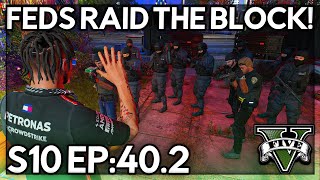 Episode 402 Feds Raid The Block  GTA RP  GW Whitelist [upl. by Jacenta]