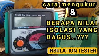 KYORITSU INSULATION TESTER 3005A amp cara ukur resistansi isolasi motor 3phasa [upl. by Elurd]