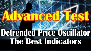 Trading Indicator Testing  Detrended Price Oscillator Indicator Advanced Testing [upl. by Ingmar542]