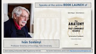 Iván Szelényi speaks about The Anatomy of PostCommunist Regimes by MagyarMadlovics book launch [upl. by Nyladnor]