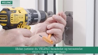 Sådan justerer du VELFAC facadedør og terrassedør VELFAC Ribo amp VELFAC Classic [upl. by Honor568]