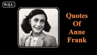 Quotes Of Anne Frank Diary life motivation [upl. by Nlocnil370]