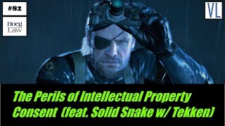 The Perils of Intellectual Property Consent feat Solid Snake w Tekken VL82 [upl. by Alvinia]