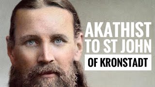 Akathist to St John Kronstadt [upl. by Ocsisnarf]