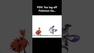 POV You log off Pokémon Go pokemon legendarypokemon foryou relatable [upl. by Aldos739]