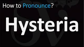 How to Pronounce Hysteria CORRECTLY [upl. by Enyluqcaj]