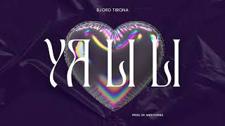 Bjord Tirona  Ya li li Prod by Andi Korra [upl. by Clance]