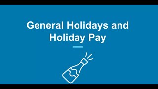 General Holidays and Holiday Pay MiniOverview [upl. by Ayoral909]