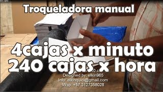 4 cajas x minuto 240 x hora troqueladora manual elkin965 [upl. by Shirberg136]