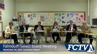 Falmouth Select Board Meeting November 18 2024 [upl. by Biggs552]