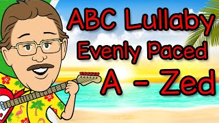 ABC Lullaby  Evenly Paced Zed  Jack Hartmann Alphabet Song [upl. by Redman]