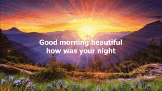 Good Morning Beautiful by Steve Holy with lyrics [upl. by Adnof117]