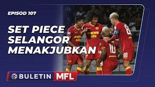 Set Piece Selangor Menakjubkan  Buletin MFL [upl. by Eerized]