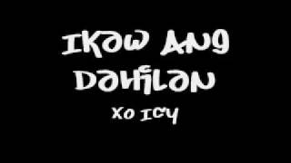 Ikaw Ang Dahilan  Xo Icy [upl. by Krik]