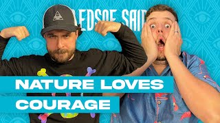 Episode 150 Nature Loves Courage  Bledsoe Said So [upl. by Anhaj]