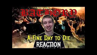 Bathory  A Fine Day to Die  REACTION [upl. by Froh93]