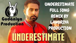 UNDERESTIMATE GEETA ZAILDAR l REMIX BY LAHORIYA PRODUCTION l Gudaniya Production In The Mix [upl. by Dressler968]