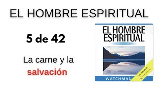 El hombre espiritual Watchman Nee Capítulo 5 de 42 🤍【La carne y la salvacion】❤️‍🔥 [upl. by Learsi]