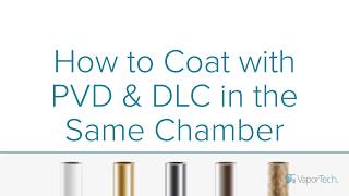 How to coat with PVD and DLC on one machine [upl. by Flann130]