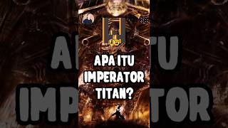 Apa Itu ImperatorClass Titan Di Universe Warhammer 40K [upl. by Dlareme]