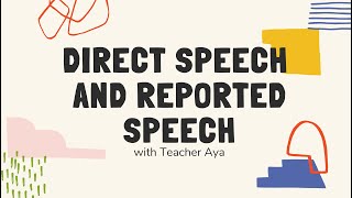 Direct Speech and Reported Speech [upl. by Anemix]