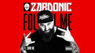 Zardonic ft Camo MC  Follow Me [upl. by Esaele720]