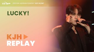 Stage Replay Lucky 개이득  Kim Jaehwan 김재환  2023 ‘NOT ALONE’ Concert [upl. by Navak]