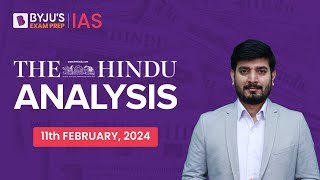 The Hindu Newspaper Analysis  11th February 2024  Current Affairs Today  UPSC Editorial Analysis [upl. by Oretos809]