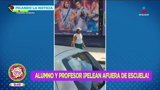 VIDEO Riña entre maestro y alumno  Picando la Noticia  Sale el Sol [upl. by Doy]