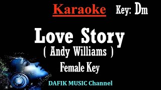 Love Story Karaoke Andy Williams Female key Dm [upl. by Anigroeg]