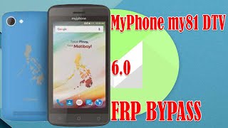 FRP REMOVE  MyPhone my81 DTV Marshmallow 60 Google Account Bypass No YT Other Method [upl. by Ronalda]