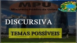 MPU 2018  DISCURSIVA  TEMAS POSSÍVEIS [upl. by Emanuele]