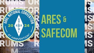 ARES SAFECOM and Building Relationships  2024 ARRL National Convention [upl. by Coster471]