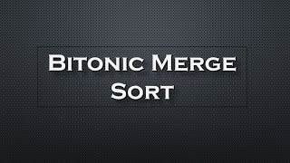 Bitonic Merge Sort  Parallel Algorithm [upl. by Mutua48]