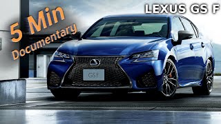 Lexus GS F  5 Minute Documentary [upl. by Neehs]