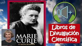 Marie Curie Una Biografía Audiolibro  Libros de Divulgación Científica [upl. by Akiehsal858]