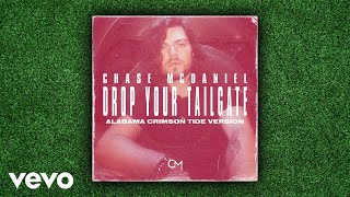 Chase McDaniel  Drop Your Tailgate Alabama Crimson Tide Version  Audio [upl. by Elenaj400]