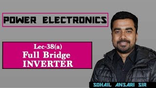 Lec 38a Full Bridge Inverter  Power Electronics  GATE 2019 [upl. by Sherburne448]