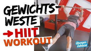 Gewichtsweste HIIT Workout Oberkörper Beine Core [upl. by Yenmor840]