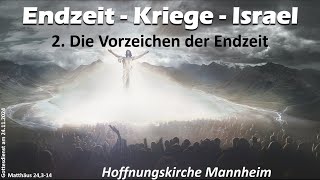 „Die Vorzeichen der Endzeit“  Gottesdienst der EFGMannheim [upl. by Euk]