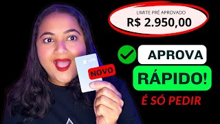 NOVO CARTÃO DE CREDITO APROVA RÁPIDO COM ALTO LIMITE DE CREDITO [upl. by Nnaeoj349]