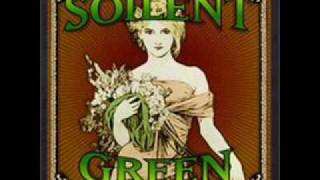 Soilent GreenFelt Nothing [upl. by Metsky]