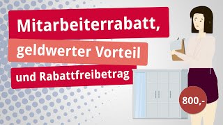 Mitarbeiterrabatt geldwerter Vorteil und Rabattfreibetrag [upl. by Elfont901]