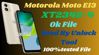 Motorola Moto E13  XT23454  100 OK File  Read By Unlock Tool  BY GSM FOJI [upl. by Gargan]