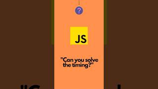 Can you solve the timing  Javascript javascript shorts viralshorts coding html [upl. by Assiran]