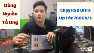 Dùng Thử Nguồn Tổ Ong Chạy Cho Máy Đào KS0 Ultra tốc 700Gh [upl. by Nnovahs]