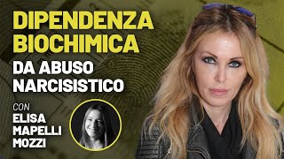 Dipendenza biochimica da abuso narcisistico  con la biologa Elisa Mapelli Mozzi [upl. by Iorio996]