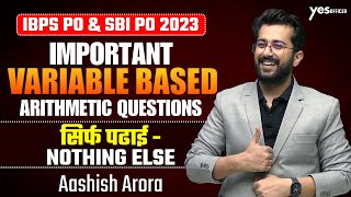 🔥 IBPS PO  SBI PO Pre  Important Variable Based Arithmetic Questions  Aashish Arora [upl. by Nerrual174]